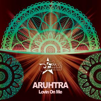 Aruhtra - Lovin On Me (Original Mix)