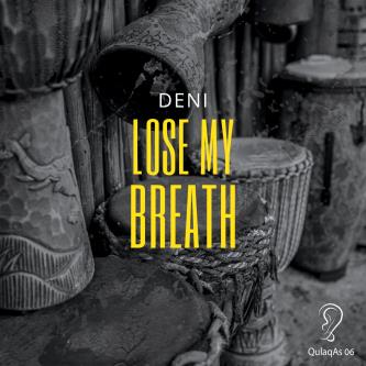 Deni - Lose My Breath (Original Mix)
