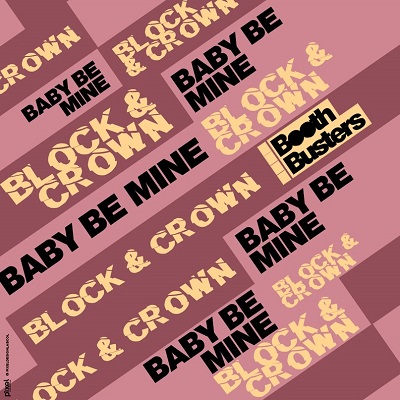 Block & Crown - Baby Be Mine (Original Mix)