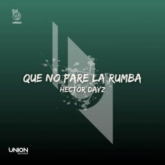 Hector Dayz - Que No Pare La Rumba (Original Mix)