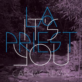 LA Priest & Capyac - It's You (CAPYAC Remix)
