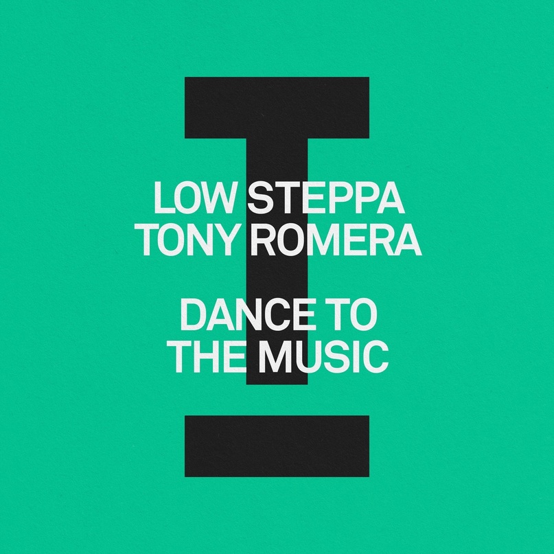 Low Steppa & Tony Romera - Dance To The Music (Extended Mix)