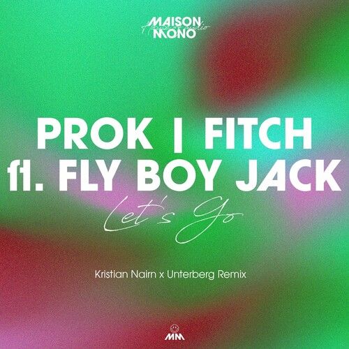 Prok & Fitch, FLY BOY JACK - Let's Go (Fyex Remix)