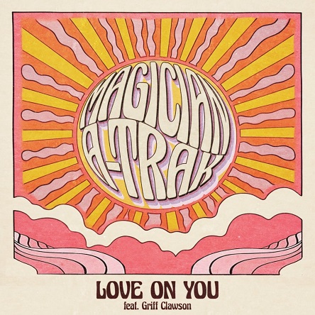 The Magician, A-Trak & Griff Clawson - Love On You (Extended)