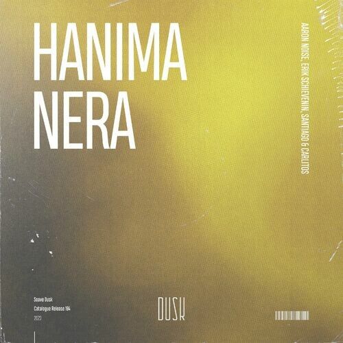 Erik Schievenin, Aaron Noise, Santiago & Carlitos - Hanima Nera (Extended Mix)