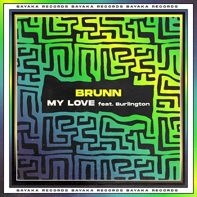 BRUNN - My Love feat. Burlington (Original Mix)