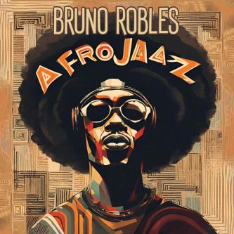 Bruno Robles - Afro Jaaz (Original Mix)