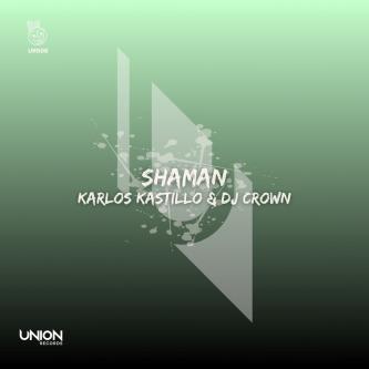 Karlos Kastillo & DJ Crown - Shaman (Original Mix)