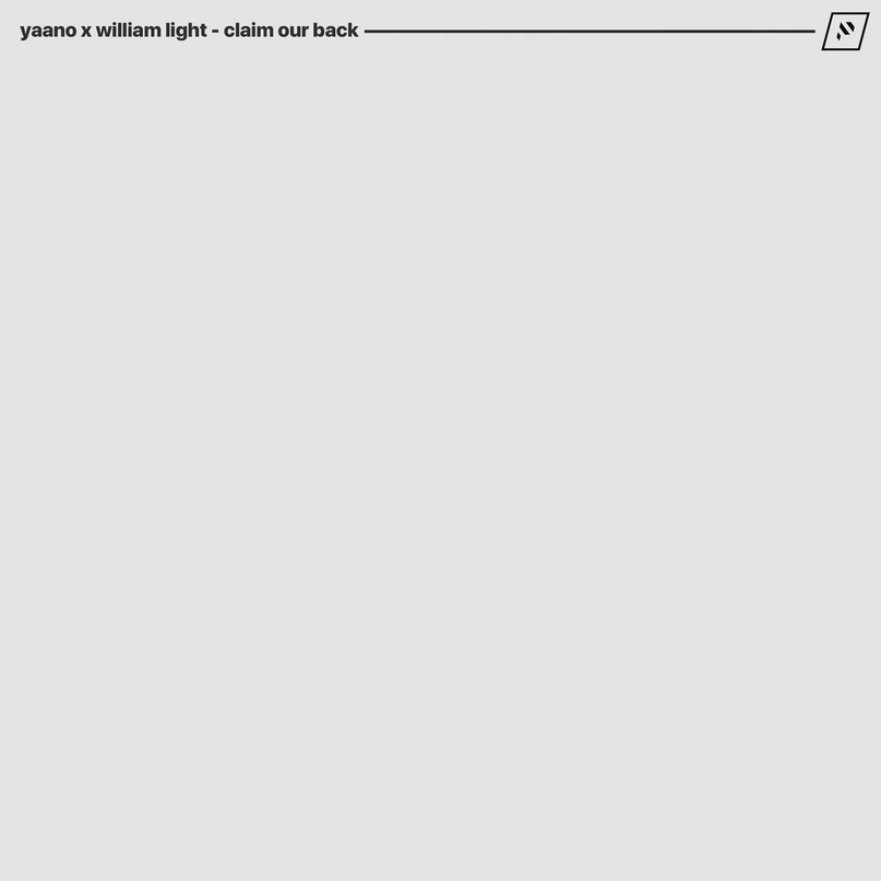 YAANO & William Light - Claim Our Back (Original Mix)