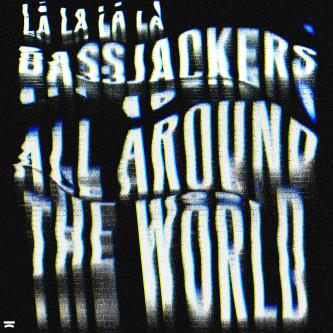 Bassjackers - All Around The World (La La La La La) (Extended Mix)