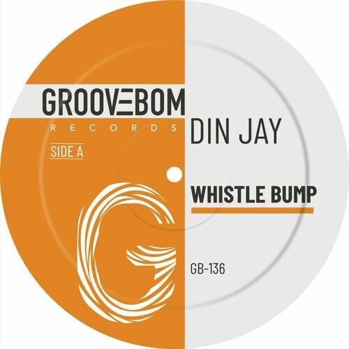 Din Jay - Whistle Bump (Original Mix)
