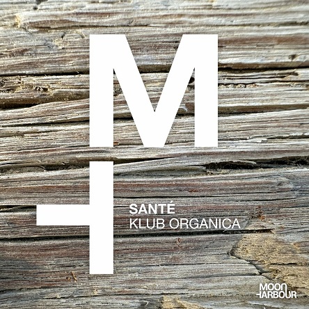 Santé - Klub Organica (Original Mix)