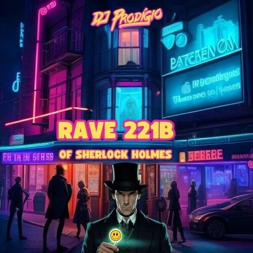 DJ Prodigio - Rave 221B of Sherlock Holmes (Extended Mix)