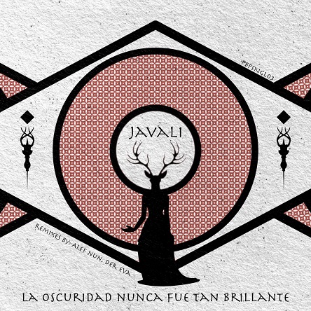 JAVALI (MX) - La Oscuridad Nunca Fue Tan Brillante (Original Mix)
