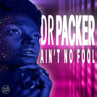 Dr. Packer - Ain't No Fool (Extended Mix)