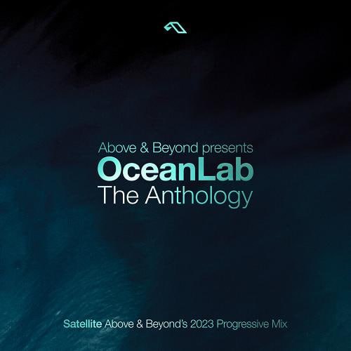Above & Beyond pres OceanLab - Satellite (Above & Beyond's 2023 Extended Progressive Mix)