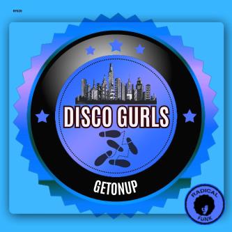 Disco Gurls - GetOnUp (Extended Mix)