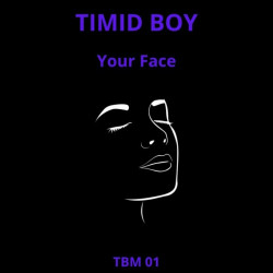 Timid Boy - Your Face