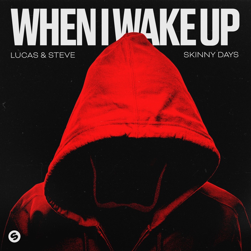Lucas & Steve x Skinny Days - When I Wake Up (Extended Club Mix)