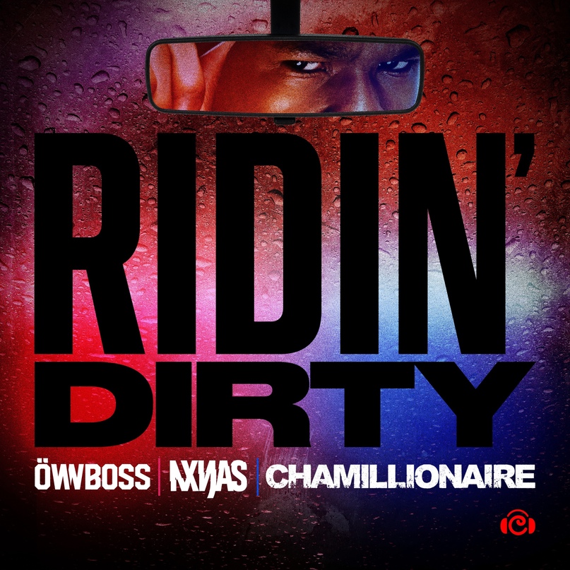 Öwnboss, NXNJAS & Chamillionaire - Ridin' Dirty (Extended Mix)