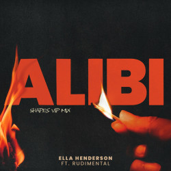 Rudimental feat. Ella Henderson - Alibi (Shapes VIP Mix)