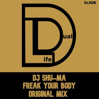 DJ Shu-ma - Freak Your Body (Original Mix)