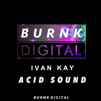 Ivan Kay - Acid Sound (Original Mix)