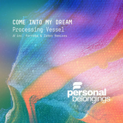 Processing Vessel - Come Into My Dream (ZaVen Remix)