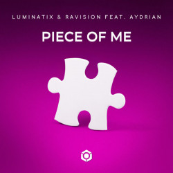 Luminatix & Ravision feat. Aydrián - Piece of Me (Original Mix)