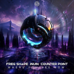 Freq Shape, INUIN & Counter Point - Where You Are Now (Original Mix)