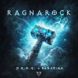 P.R.O.G. & Bakahira - Ragnarock (Original Mix)