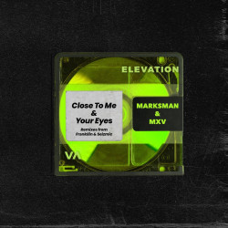 Marksman & MXV - Close To Me
