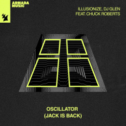 Illusionize, DJ Glen feat. Chuck Roberts - Oscillator (Jack Is Back) (Extended Mix)