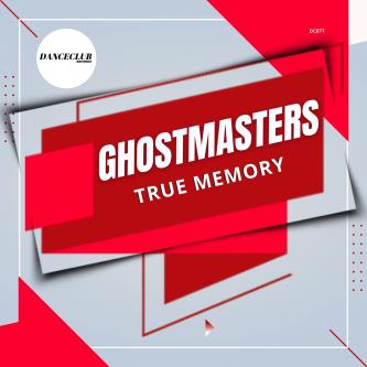 GhostMasters - True Memory (Extended Mix)