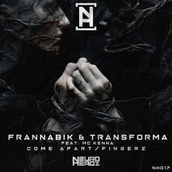 Frannabik & Transforma ft. MC Kenna - Come Apart (Original Mix)