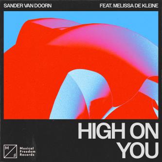 Sander van Doorn - High On You (Extended Mix) (feat. Melissa de Kleine)