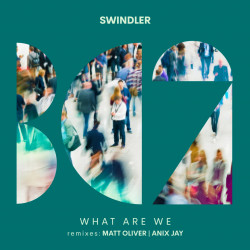Swindler - What Are We (Matt Oliver Remix)