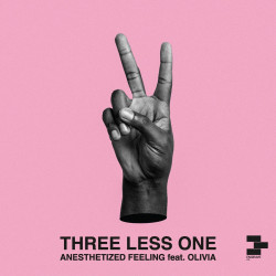 Olivia, Three Less One - Anesthetized Feeling (Original Mix)