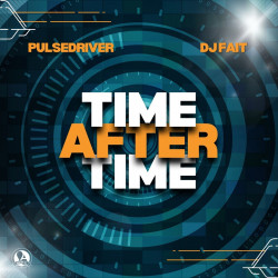 Pulsedriver x DJ Fait - Time After Time (Extended Mix)