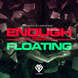Dossa & Locuzzed - Enough (feat. Eviya)