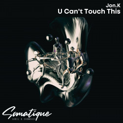 Jon.K - U Can't Touch This (Original Mix)