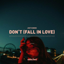 Just Kiddin - Don't (Fall in Love) (Extended)