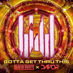 David Rust x DAVOR - Gotta Get Thru This (Extended Mix)