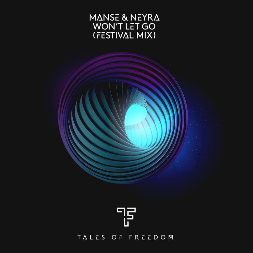 Manse & Neyra - Won't Let Go (Extended Festival Mix)