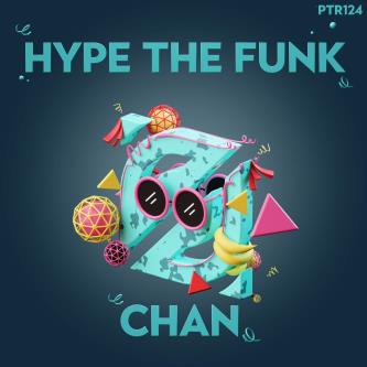 CHAN (US) - Hype The Funk (Extended Mix)