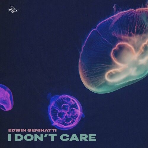 Edwin Geninatti - I Don't Care